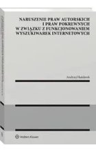 Naruszenie praw autorskich i praw pokrewnych w związku z funkcjonowaniem wyszukiwarek internetowych