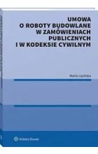 Umowa o roboty budowlane w zamówieniach publicznych i w kodeksie cywilnym