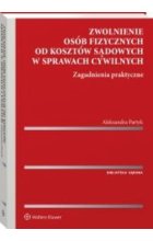 Zwolnienie osób fizycznych od kosztów sądowych w sprawach cywilnych.