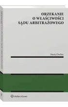 Orzekanie o właściwości sądu arbitrażowego
