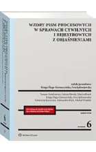 Wzory pism procesowych w sprawach cywilnych i rejestrowych z objaśnieniami