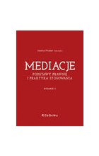 Mediacje. Podstawy prawne i praktyka stosowania (Wyd. II)