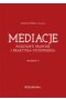 Mediacje. Podstawy prawne i praktyka stosowania (Wyd. II)