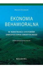 Ekonomia behawioralna w konstrukcji systemów zabezpieczenia emerytalnego. Doświadczenia dla Polski