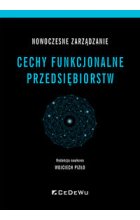Nowoczesne zarządzanie Cechy funkcjonalne przedsiębiorstw