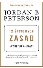 12 życiowych zasad Antidotum na chaos