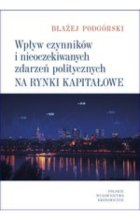 Wpływ czynników i nieoczekiwanych zdarzeń politycznych na rynki kapitałowe