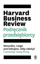 Harvard Business Review. Podręcznik przedsiębiorcy wyd. 2023 