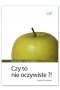 Czy to nie oczywiste?!
