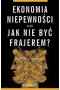 Ekonomia niepewności- jak nie być frajerem