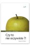 Czy to nie oczywiste?! 