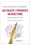 Jak założyć i prowadzić własną firmę. Praktyczny poradnik z przykładami 