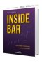 Inside bar. Jak zostać mistrzem jednej techniki