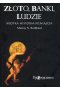Złoto banki ludzie krótka historia pieniądza