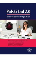 Polski Ład 2.0. Zmiany podatkowe od 1 lipca 2022 r.