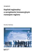 Kapitał regionalny a zarządzanie innowacyjnym rozwojem regionu