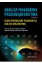 Analiza finansowa przedsiębiorstwa. Ocena sprawozdań finansowych, analiza wskaźnikowa (wyd. III)