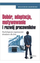 Dobór, adaptacja, motywowanie i rozwój pracowników
