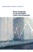 Nowe tendencje na szczecińskim rynku nieruchomości
