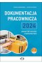 Dokumentacja pracownicza 2024 ponad 360 wzorów z komentarzem (z suplementem elektronicznym)