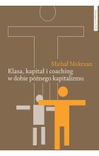 Klasa kapitał i coaching w dobie późnego kapitalizmu