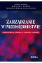 Zarządzanie w kryzysie wizerunkowym. Metody, procedury, reagowanie 