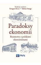 Paradoksy ekonomii. Rozmowy z polskimi ekonomistami wyd. 2021 
