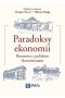 Paradoksy ekonomii. Rozmowy z polskimi ekonomistami wyd. 2021 