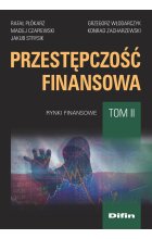 Przestępczość finansowa. Tom 2. Rynki finansowe 