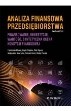 Analiza finansowa przedsiębiorstwa. Finansowanie, inwestycje, wartość, syntetyczna ocena kondycji fi