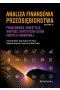 Analiza finansowa przedsiębiorstwa. Finansowanie, inwestycje, wartość, syntetyczna ocena kondycji fi