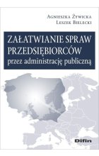 Załatwianie spraw przedsiębiorców przez administrację publiczną