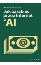 Jak zarabiać przez Internet z AI