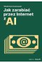 Jak zarabiać przez Internet z AI