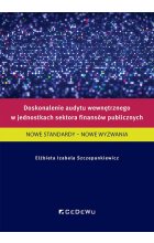Doskonalenie audytu wewnętrznego w jednostkach sektora finansów publicznych