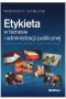 Etykieta w biznesie i administracji publicznej z elementami protokołu dyplomatycznego
