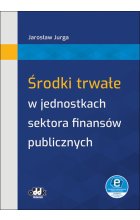 Środki trwałe w jednostkach sektora finansów publicznych (z suplementem elektronicznym)