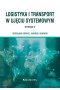 Logistyka i transport w ujęciu systemowym (wyd. II)