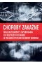 Choroby zakaźne oraz instrumenty zapobiegania ich rozprzestrzenianiu w polskim systemie ochrony zdro