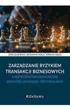Zarządzanie ryzykiem transakcji biznesowych a bezpieczeństwo ekonomiczne jednostek samorządu terytor