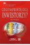 Czego naprawdę chcą inwestorzy