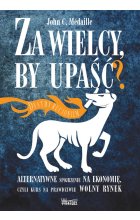 Za wielcy by upaść