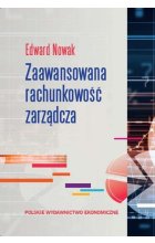 Zaawansowana rachunkowość zarządcza wyd. 3 