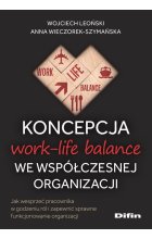 Koncepcja work-life balance we współczesnej organizacji
