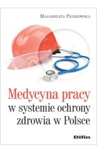 Medycyna pracy w systemie ochrony zdrowia w Polsce