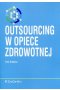 Outsourcing w opiece zdrowotnej