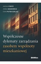 Współczesne dylematy zarządzania zasobem wspólnoty mieszkaniowej 