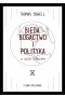 Bieda, bogactwo i polityka w ujęciu globalnym