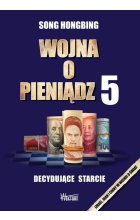 Wojna o pieniądz 5 Decydujące starcie