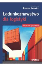 Ładunkoznawstwo dla logistyki. Wybrane problemy 
